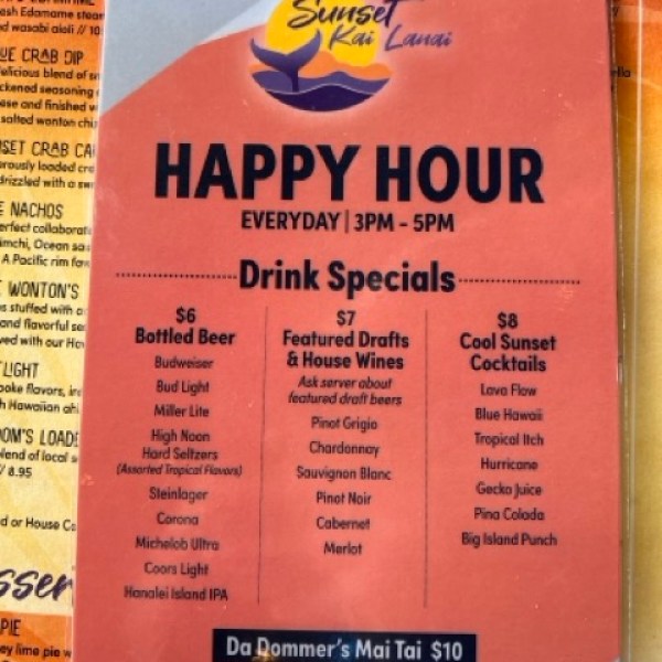 happy hour menu for sunset kai Lani. Drinks range from $6-8. Bottled beer is $6, Wine and tap beer is $7, and coctails are $8.